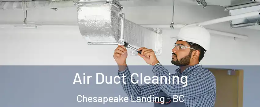  Air Duct Cleaning Chesapeake Landing - BC