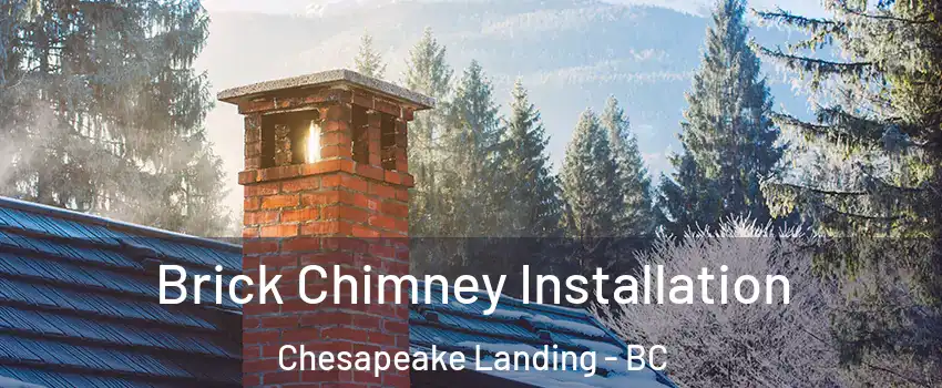  Brick Chimney Installation Chesapeake Landing - BC