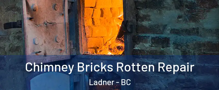  Chimney Bricks Rotten Repair Ladner - BC