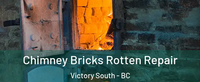  Chimney Bricks Rotten Repair Victory South - BC