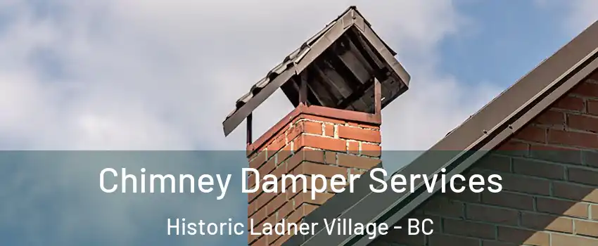  Chimney Damper Services Historic Ladner Village - BC
