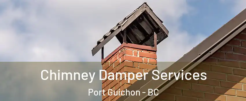  Chimney Damper Services Port Guichon - BC