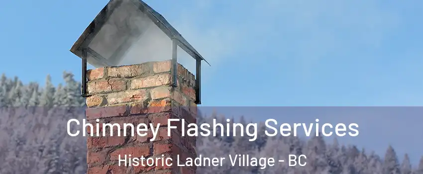  Chimney Flashing Services Historic Ladner Village - BC