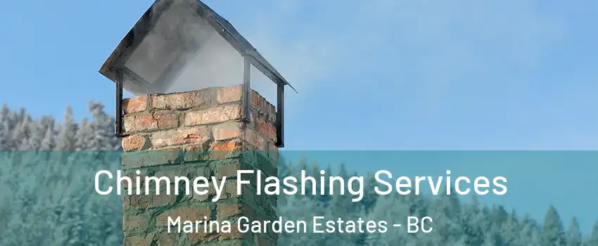  Chimney Flashing Services Marina Garden Estates - BC