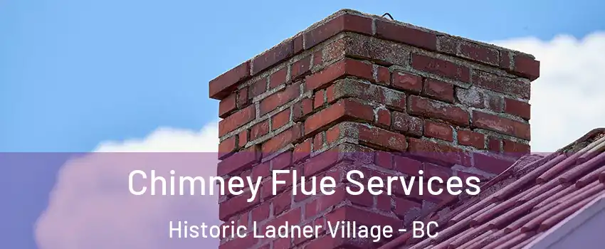  Chimney Flue Services Historic Ladner Village - BC