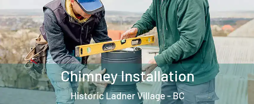  Chimney Installation Historic Ladner Village - BC