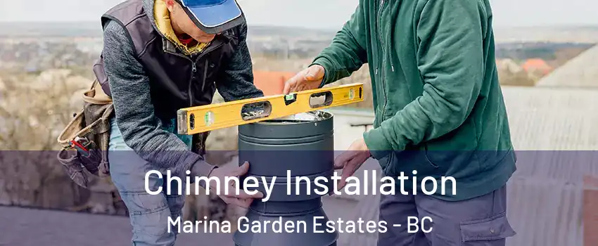  Chimney Installation Marina Garden Estates - BC