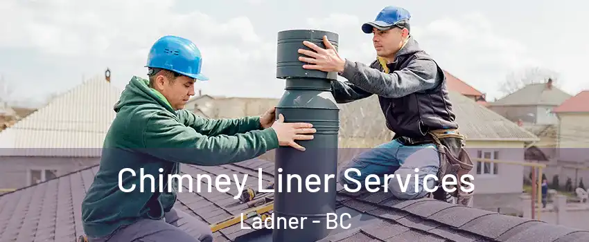  Chimney Liner Services Ladner - BC