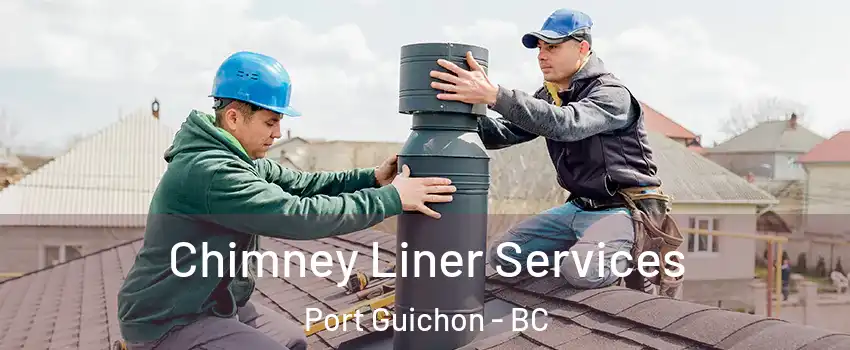  Chimney Liner Services Port Guichon - BC
