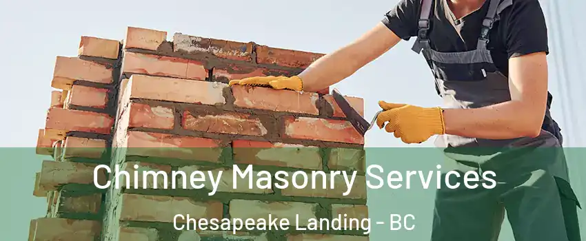  Chimney Masonry Services Chesapeake Landing - BC