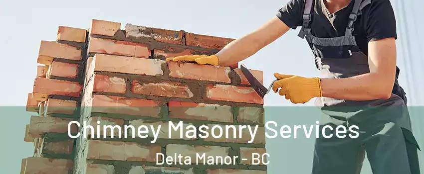  Chimney Masonry Services Delta Manor - BC