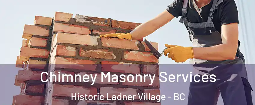  Chimney Masonry Services Historic Ladner Village - BC