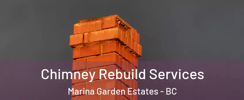  Chimney Rebuild Services Marina Garden Estates - BC
