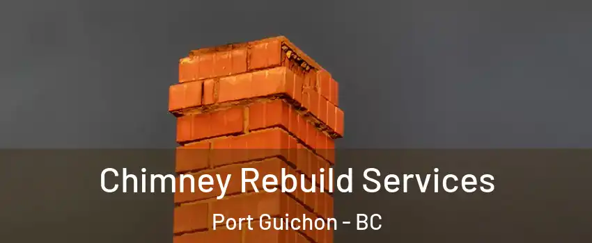  Chimney Rebuild Services Port Guichon - BC