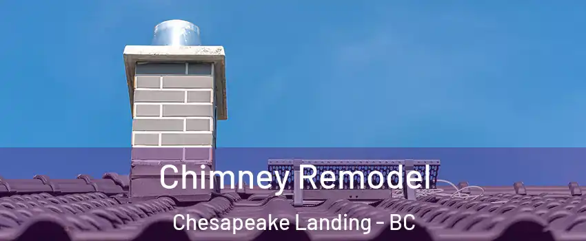  Chimney Remodel Chesapeake Landing - BC