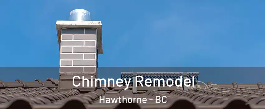  Chimney Remodel Hawthorne - BC