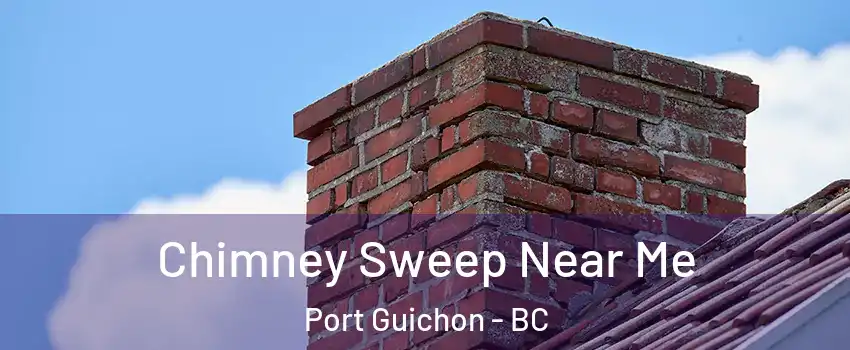  Chimney Sweep Near Me Port Guichon - BC