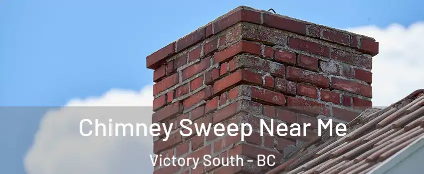  Chimney Sweep Near Me Victory South - BC