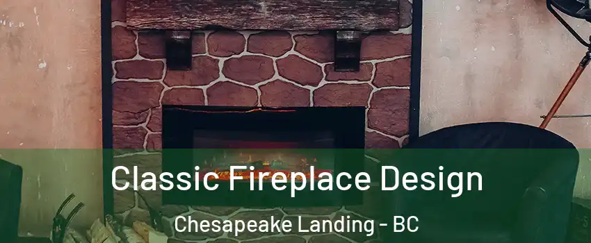  Classic Fireplace Design Chesapeake Landing - BC