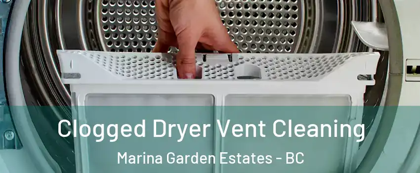  Clogged Dryer Vent Cleaning Marina Garden Estates - BC