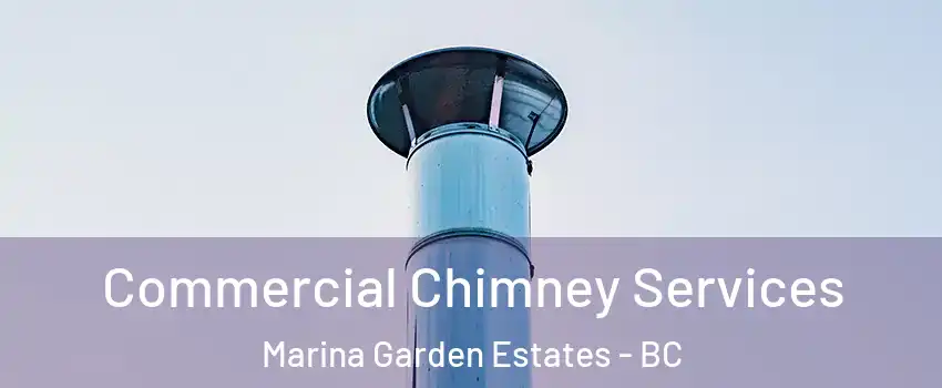  Commercial Chimney Services Marina Garden Estates - BC