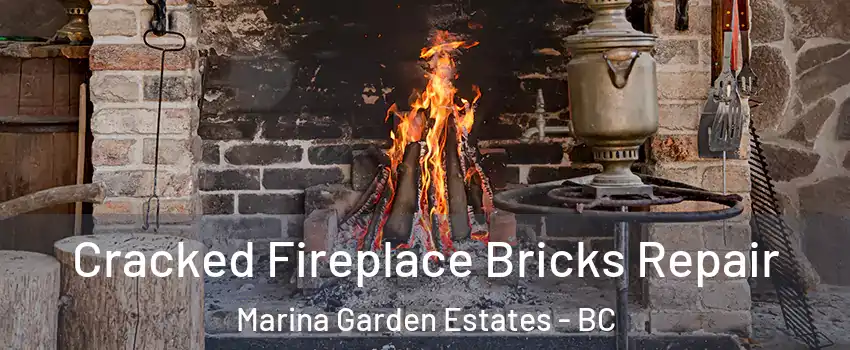  Cracked Fireplace Bricks Repair Marina Garden Estates - BC