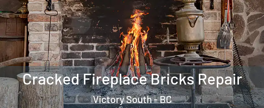  Cracked Fireplace Bricks Repair Victory South - BC