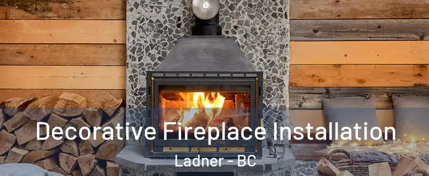  Decorative Fireplace Installation Ladner - BC