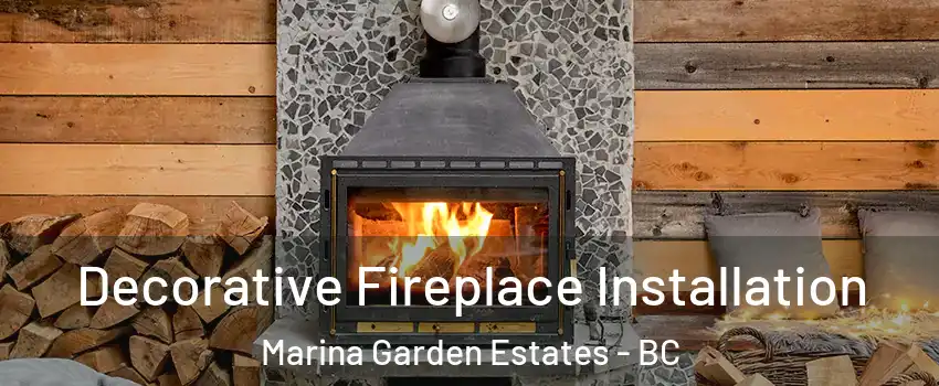  Decorative Fireplace Installation Marina Garden Estates - BC