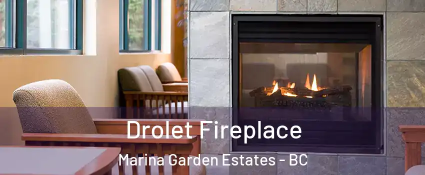  Drolet Fireplace Marina Garden Estates - BC