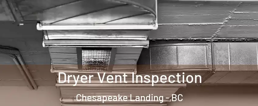  Dryer Vent Inspection Chesapeake Landing - BC