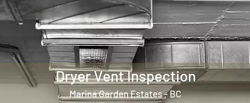  Dryer Vent Inspection Marina Garden Estates - BC