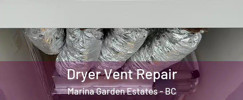  Dryer Vent Repair Marina Garden Estates - BC