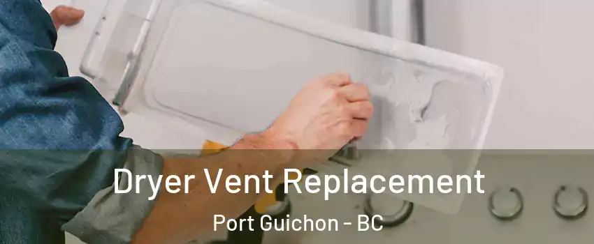  Dryer Vent Replacement Port Guichon - BC
