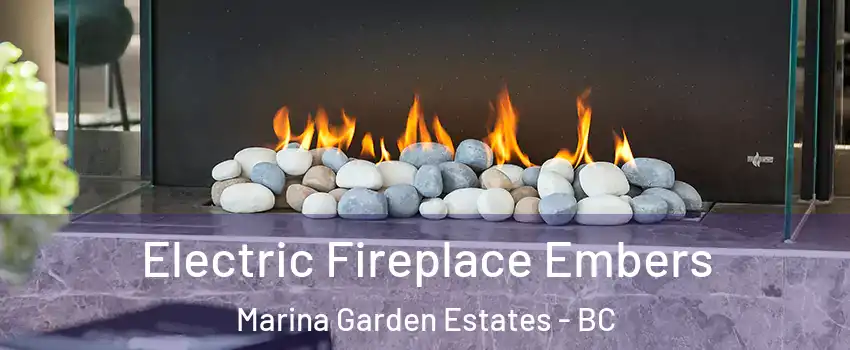  Electric Fireplace Embers Marina Garden Estates - BC
