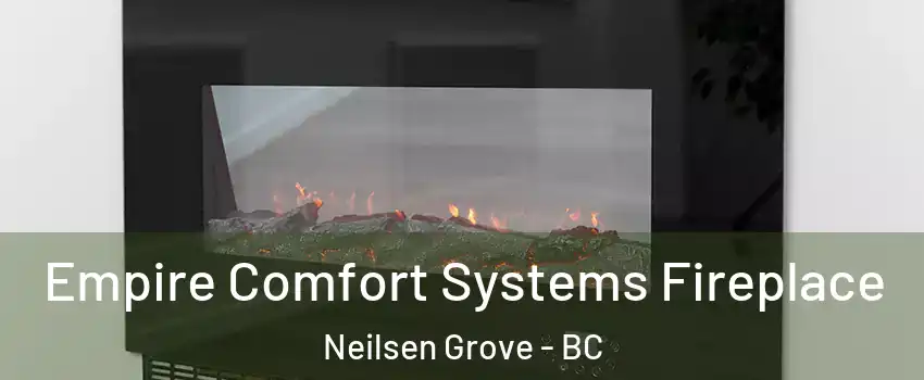  Empire Comfort Systems Fireplace Neilsen Grove - BC