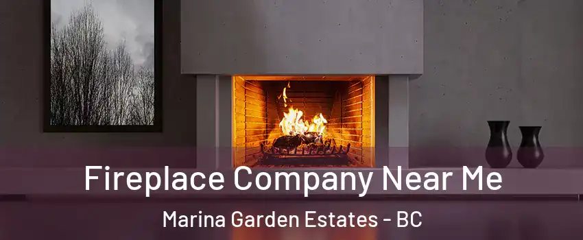  Fireplace Company Near Me Marina Garden Estates - BC