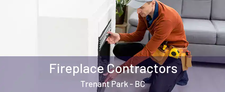  Fireplace Contractors Trenant Park - BC