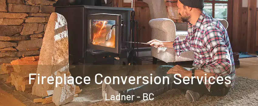 Fireplace Conversion Services Ladner - BC