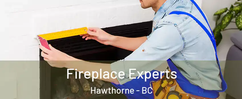  Fireplace Experts Hawthorne - BC