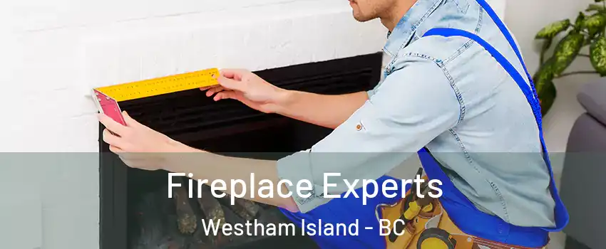  Fireplace Experts Westham Island - BC
