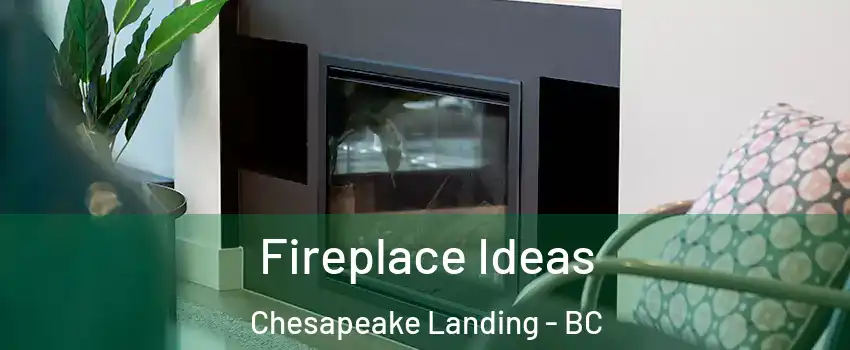  Fireplace Ideas Chesapeake Landing - BC