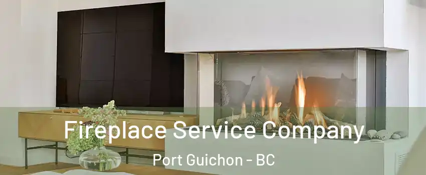  Fireplace Service Company Port Guichon - BC