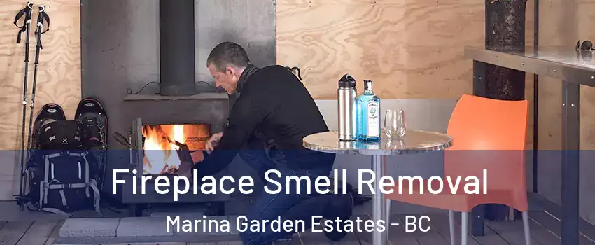  Fireplace Smell Removal Marina Garden Estates - BC