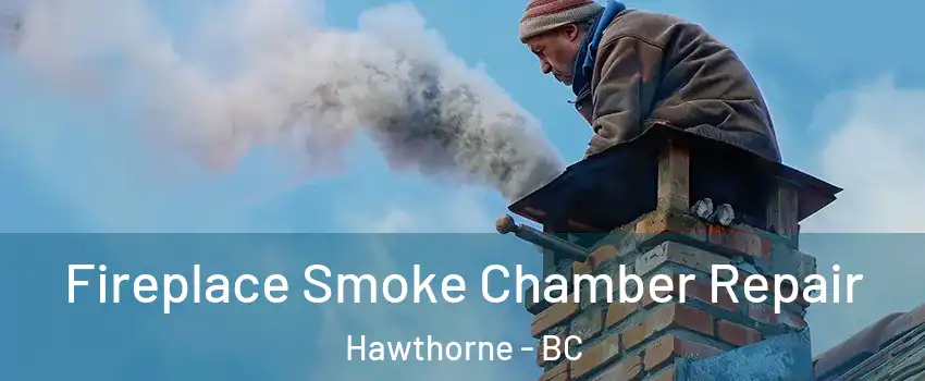  Fireplace Smoke Chamber Repair Hawthorne - BC