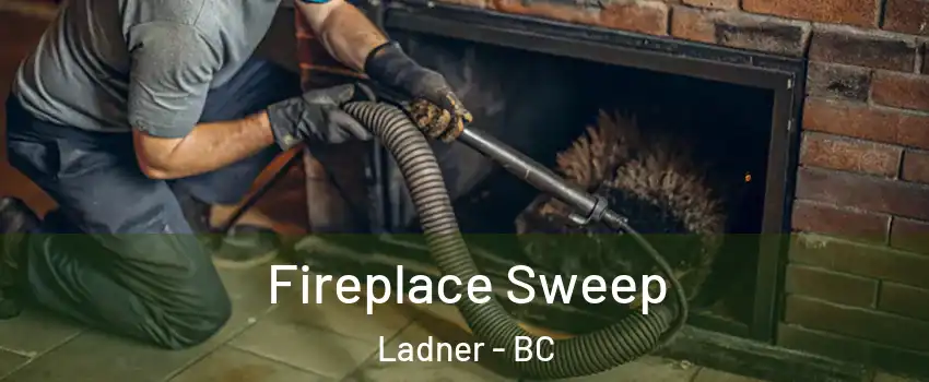  Fireplace Sweep Ladner - BC