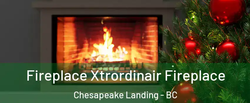  Fireplace Xtrordinair Fireplace Chesapeake Landing - BC