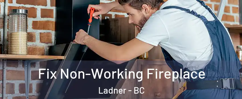  Fix Non-Working Fireplace Ladner - BC