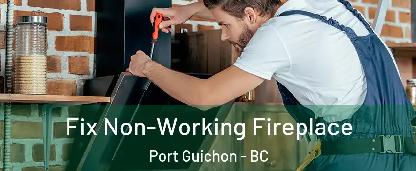  Fix Non-Working Fireplace Port Guichon - BC
