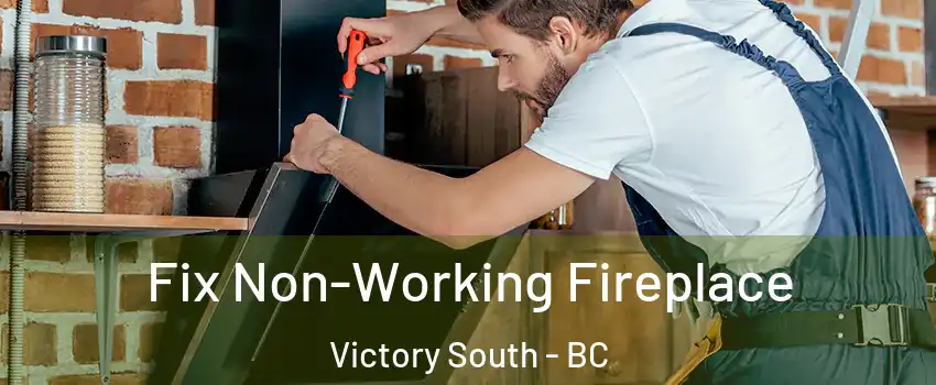  Fix Non-Working Fireplace Victory South - BC